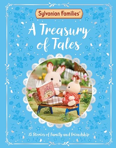 Sylvanian Families: A Treasury of Tales: With 15 official Sylvanian Families stories to read!