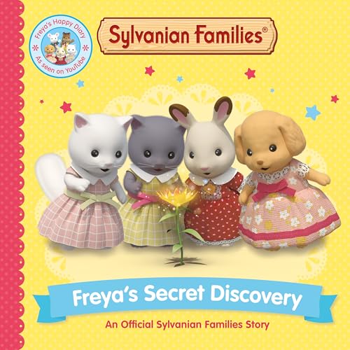 Sylvanian Families: Freya's Secret Discovery: An Official Sylvanian Families Story von GARDNERS