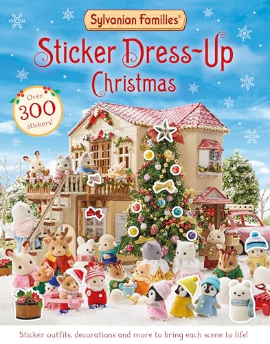Sylvanian Families: Sticker Dress-Up Christmas Book: An official Sylvanian Families sticker book, with Christmas decorations, outfits and more! von Macmillan Children's Books