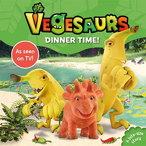 Vegesaurs: Dinner Time!: Based on the hit CBeebies series