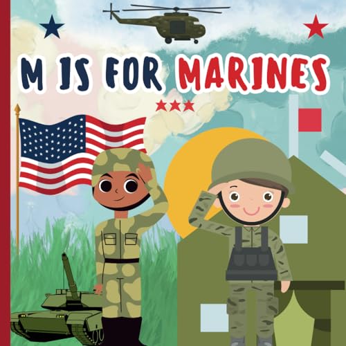 M is for Marines: A to Z Alphabet ABC of Army, Military Corps, Navy, Airforce Book For Toddlers, Kids, Boys, Girls, Preschoolers (Learn ABCs With Fun) von Independently published
