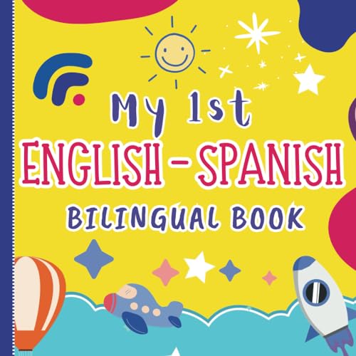 My 1st English Spanish Bilingual Book: Fun Alphabet ABC, Numbers, Colors & Shapes Learning For Children, Preschoolers, Toddlers von Independently published