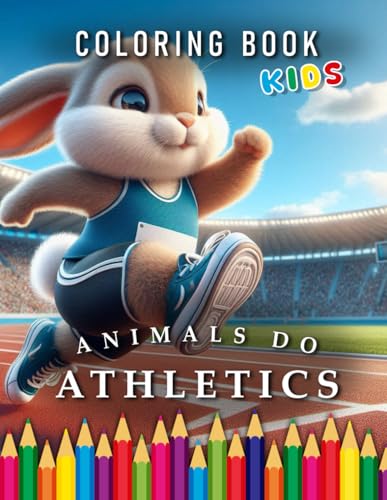 Animals do athletics | Coloring Books Kids: For children | The perfect Gift for little Athletes (Kids | Coloring Books) von Independently published