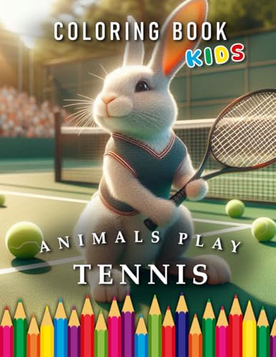 Animals play Tennis | Coloring Book Kids: For Children | The perfect Gift for Tennis Player (Kids | Coloring Books) von Independently published