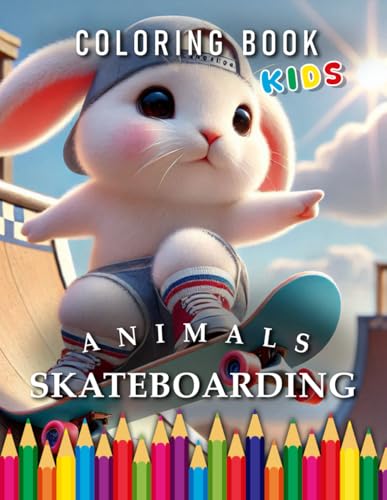 Animals skateboarding | Coloring Book Kids: For Children: The perfect Gift for Skateboard Fans (Kids | Coloring Books) von Independently published