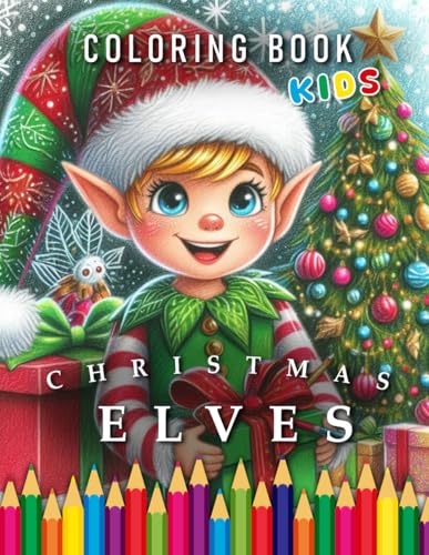 Christmas Elves | Coloring Book: For Children | The perfect Gift for Christmas Fans (Holidays | Coloring Books) von Independently published