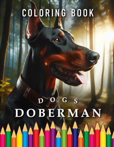 Doberman | Coloring Book: For Adults & Children | The perfect Gift for Dog Lovers (Dogs | Coloring Books) von Independently published
