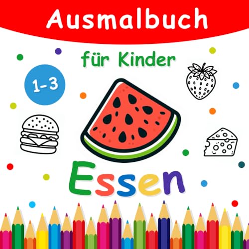 Essen | Ausmalbuch Kids: Für Kinder | Das perfekte Geschenk für Kleinkinder (Kids | Coloring Books) von Independently published