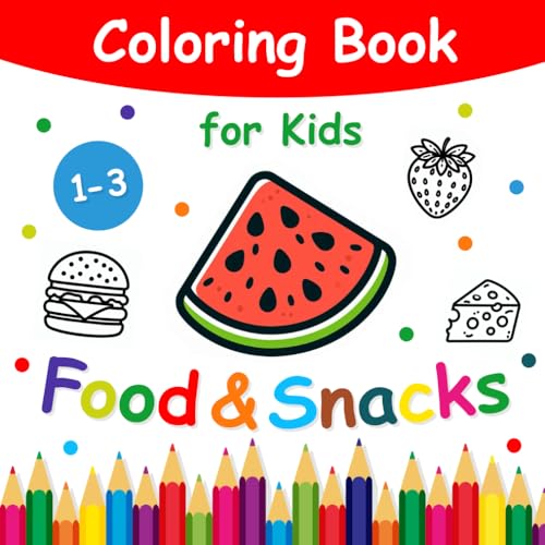 Food & Snacks | Coloring Book Kids: For Children | The perfect Gift for Toddlers (Kids | Coloring Books) von Independently published