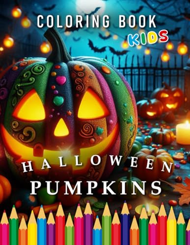 Halloween Pumpkins | Coloring Book: For Adults & Children: The perfect Gift for Halloween Fans (Holidays | Coloring Books)