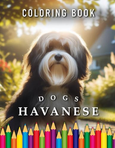 Havanese | Coloring Book: For Adults & Children | The perfect Gift for Dog Lovers (Dogs | Coloring Books) von Independently published