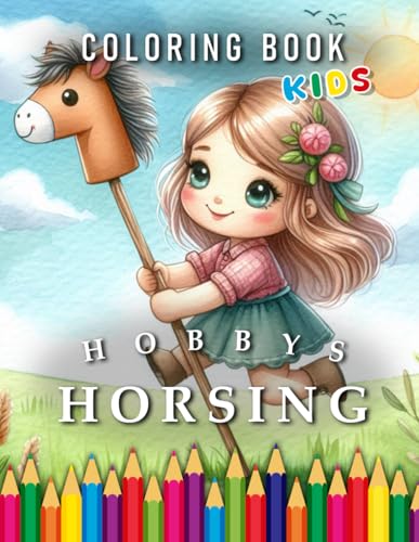 Hobby Horsing | Coloring Book Kids: For Children | The perfect Gift for Horse Fans (Hobby Horsing | Coloring Books) von Independently published