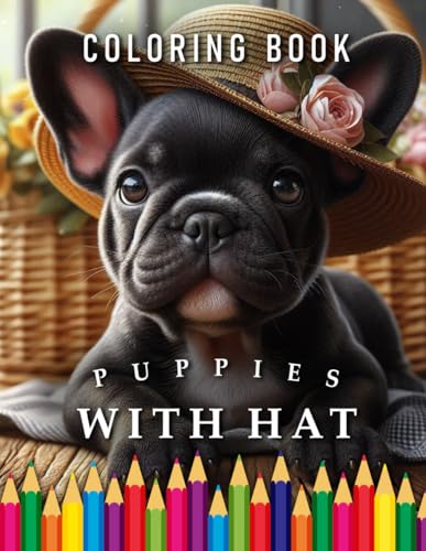 Puppies with Hat | Coloring Book: For Adults & Children | The perfect Gift for Dog Lovers (Dogs | Coloring Books)