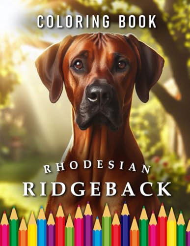 Rhodesian Ridgeback | Coloring Book: For Adults & Children | The perfect Gift for Dog Lovers (Dogs | Coloring Books) von Independently published