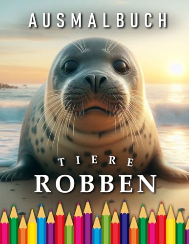 Robben | Ausmalbuch: Für Erwachsene und Kinder | Das perfekte Geschenk für Robben Fans (Animals | Coloring Books, Band 70) von Independently published