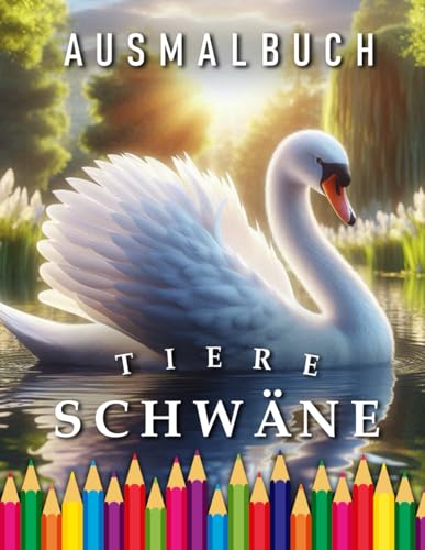 Schwäne | Ausmalbuch: Für Erwachsene & Kinder | Das perfekte Geschenk für alle die Schwäne lieben (Animals | Coloring Books, Band 77) von Independently published
