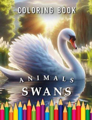 Swans | Coloring Book: For Adults & Children | The perfect Gift for all those who love swans (Animals | Coloring Books, Band 78) von Independently published