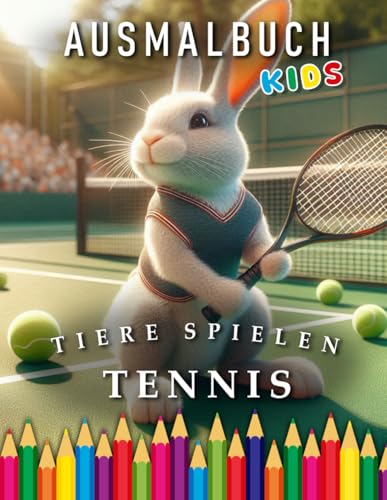 Tiere spielen Tennis | Ausmalbuch Kids: Für Kinder | Das perfekte Geschenk für Tennis Spieler (Kids | Coloring Books) von Independently published