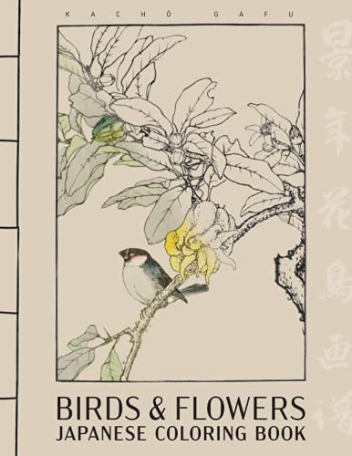 Birds & Flowers: Japanese Coloring Book for Adults - Woodblock Print Artworks by Keinen Imao