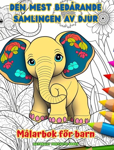 Den mest bedårande samlingen av djur - Målarbok för barn - Kreativa och roliga scener från djurens värld: Charmiga teckningar som uppmuntrar till kreativitet och skoj för barn von Blurb