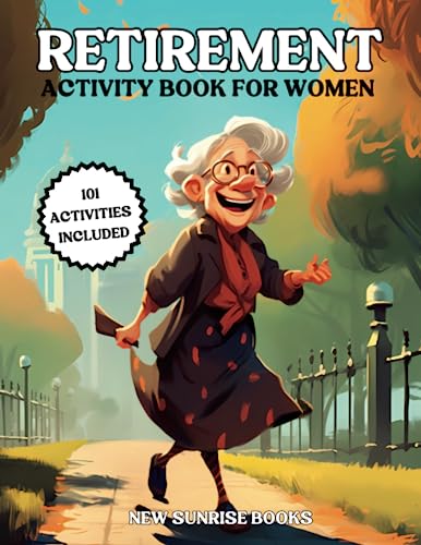 Retirement Activity Book For Women: 101 Large Print Activities Including Word Search Maze Sudoku Crossword Coloring Pages | Retirement Gifts For Women