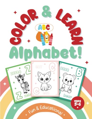 Color & Learn Alphabet!: Fun & Educational / Ages 3-6 von PublishDrive