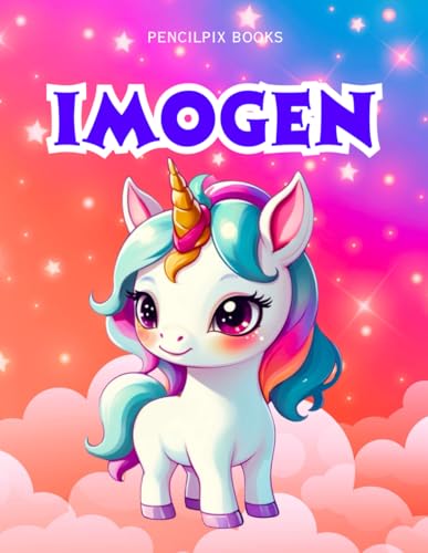 Imogen: Personalized Unicorn Coloring Book for Girls Ages 4-8 | Custom Gift for Kids Who Love Unicorns: Fun Activity Book with Imogen's Name on Every ... Halloween, Thanksgiving and All Occasions) von Independently published
