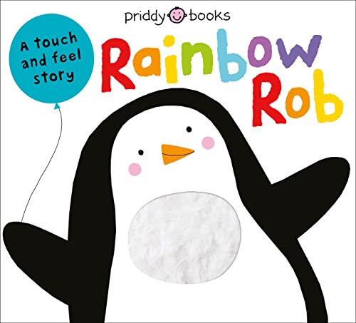 Rainbow Rob: A Touch and Feel Story von Priddy Books