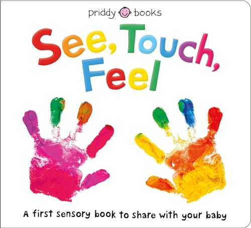 See, Touch, Feel: A First Sensory Book von Priddy Books