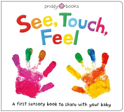 See, Touch, Feel: A First Sensory Book von Priddy Books