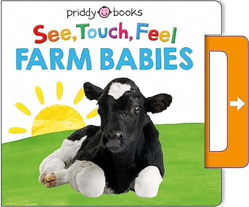 See, Touch, Feel: Farm Babies (See, Touch, Feel, 15) von Priddy Books