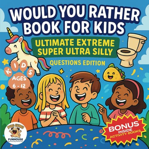 Would You Rather Book For Kids Ultimate Extreme Super Ultra Silly: A Silly Question Adventure for Kids von Independently published