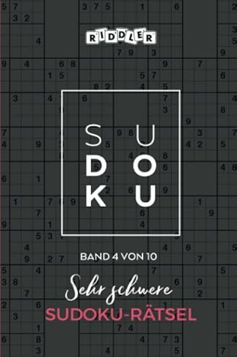 Sehr schwere Sudoku-Rätsel (Band 4 von 10, Band 4) von Riddler