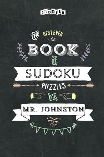 The Best Ever Book of Sudoku Puzzles for Mr. Johnston von Riddler