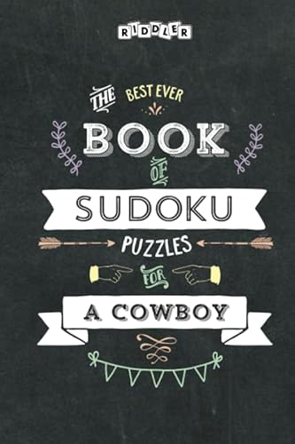 The Best Ever Book of Sudoku Puzzles for a Cowboy