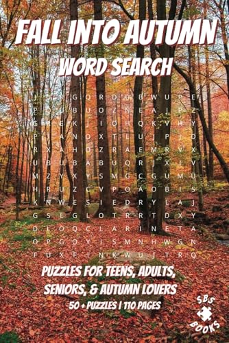 Fall Into Autumn Word Search: With easy to read print | Puzzles for teens, adults, seniors, & autumn lovers | Can relieve stress and anxiety | ... gift for vacations, holidays and free time Fall Into Autumn Word Search: With easy to read print | Puzzles for teens, adults, seniors, & autumn lovers | Can relieve stress and anxiety | ... gift for vacations, holidays and free time von Independently published