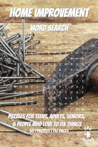 Home Improvement Word Search: With easy to read print | Puzzles for teens, adults, seniors, & people who love to fix things | Can relieve stress and ... gift for vacations, holidays and free time Home Improvement Word Search: With easy to read print | Puzzles for teens, adults, seniors, & people who love to fix things | Can relieve stress and ... gift for vacations, holidays and free time von Independently published