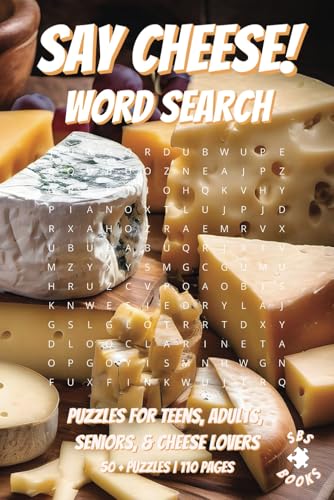 Say Cheese! Word Search: With easy to read print | Puzzles for teens, adults, seniors, & cheese lovers | Can relieve stress and anxiety | 6x9inches, ... gift for vacations, holidays and free time Say Cheese! Word Search: With easy to read print | Puzzles for teens, adults, seniors, & cheese lovers | Can relieve stress and anxiety | 6x9inches, ... gift for vacations, holidays and free time von Independently published