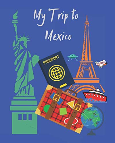 My Trip to Mexico: A travel planner, logbook and journal with lots of different layouts to help keep your trip organized and create a great memory book also. Great gift idea!!