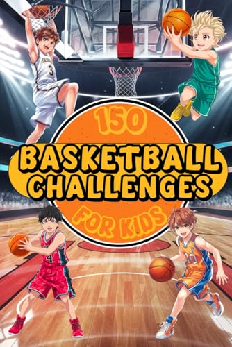150 BASKETBALL CHALLENGES FOR KIDS: A Complete Youth Basketball Training Guide with Fun Drills & Skills Development for Boys Ages 8-12. Exercises to ... Confidence, Teamwork and Mental Toughness. von Independently published