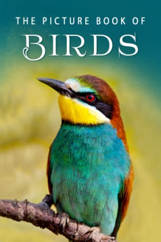 The Picture Book of Birds: A Gift Book for Alzheimer's Patients and Seniors with Dementia (Picture Books - Animals, Band 1)