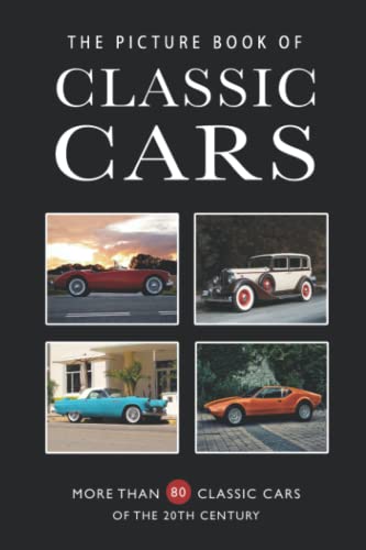 The Picture Book of Classic Cars: More Than 80 Classic Cars of the 20th Century (Picture Books - Transportation, Band 2) von Independently published