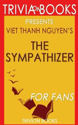 Trivia: The Sympathizer by Viet Thanh Nguyen