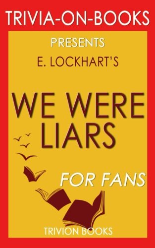 Trivia: We Were Liars by E. Lockhart (Trivia-On-Books)