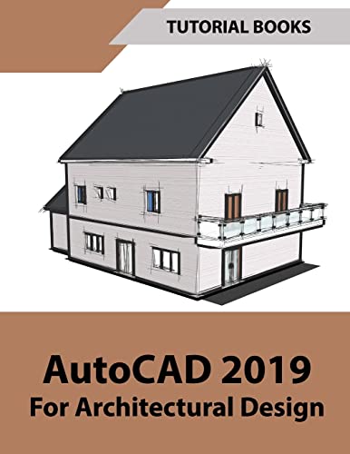 AutoCAD 2019 For Architectural Design von Createspace Independent Publishing Platform