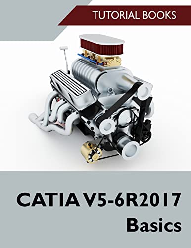 CATIA V5-6R2017 Basics von Createspace Independent Publishing Platform