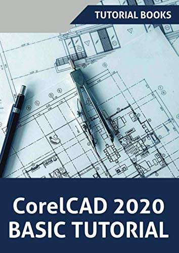 Corel CAD 2020 Basics Tutorial von Independently published