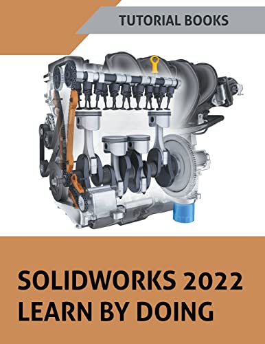Solidworks 2022 Learn By Doing von Tutorial Books