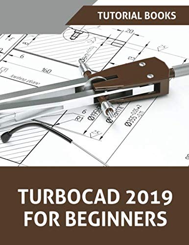 TurboCAD 2019 For Beginners von Independently published