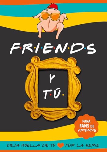 Friends y tú: Libro de la serie Friends con preguntas para TI. Deja huella de tu amor por la serie. Libro Friends serie TV von BoD – Books on Demand – Spanien